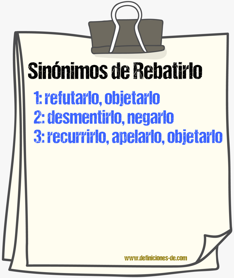 Sinónimos de rebatirlo