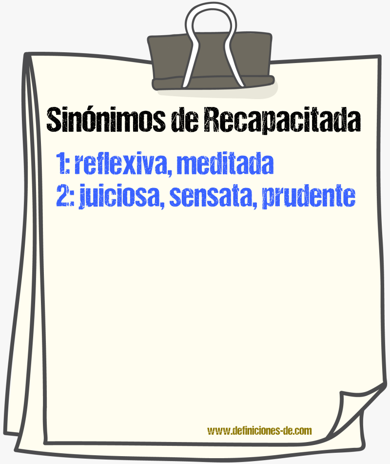 Sinónimos de recapacitada