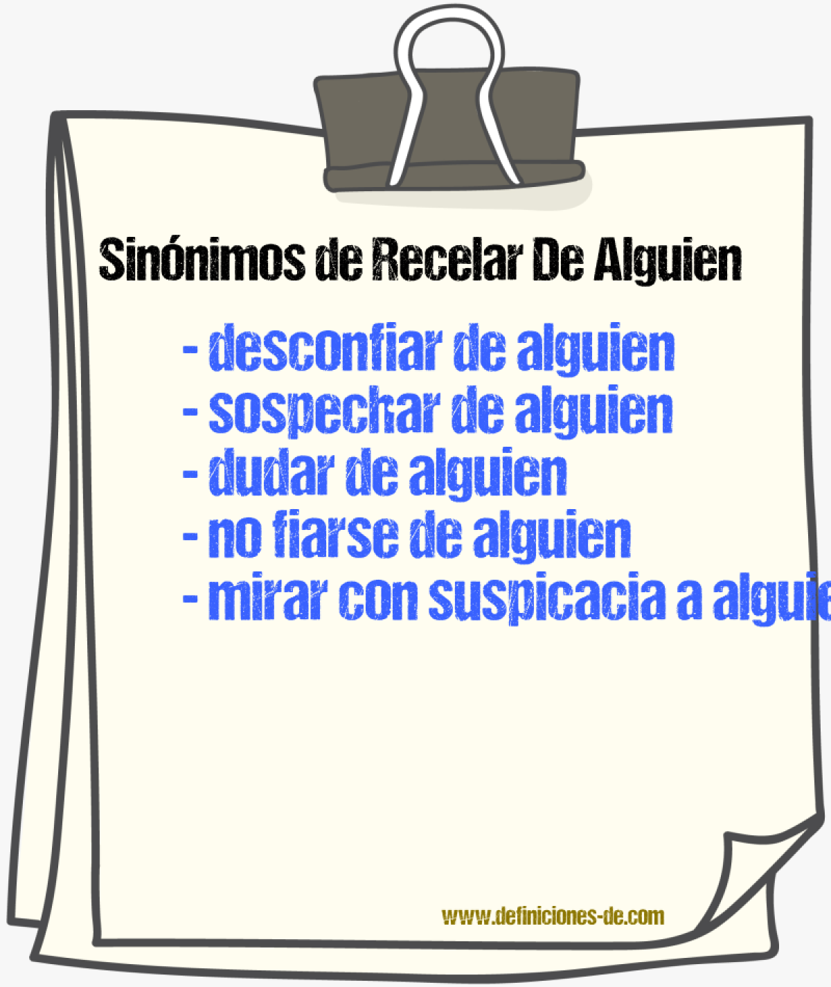 Sinónimos de recelar de alguien