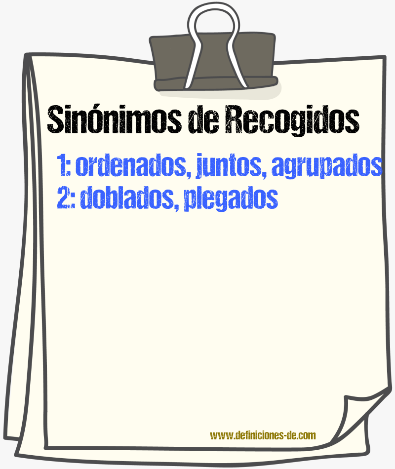 Sinónimos de recogidos