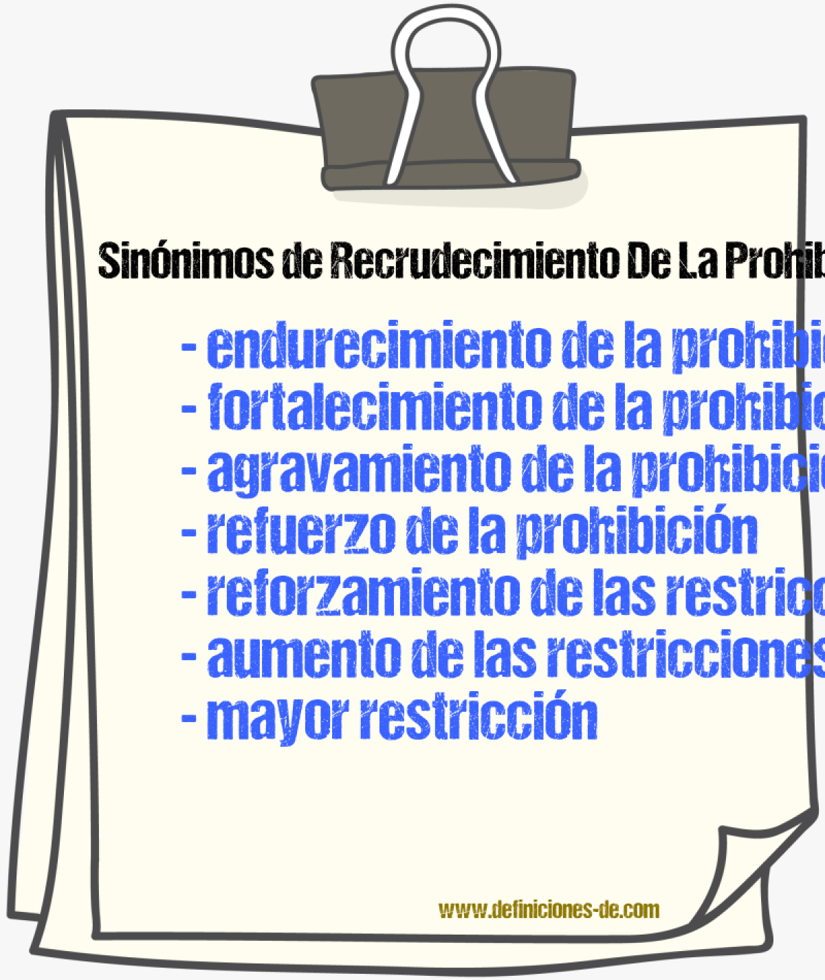 Sinónimos de recrudecimiento de la prohibición