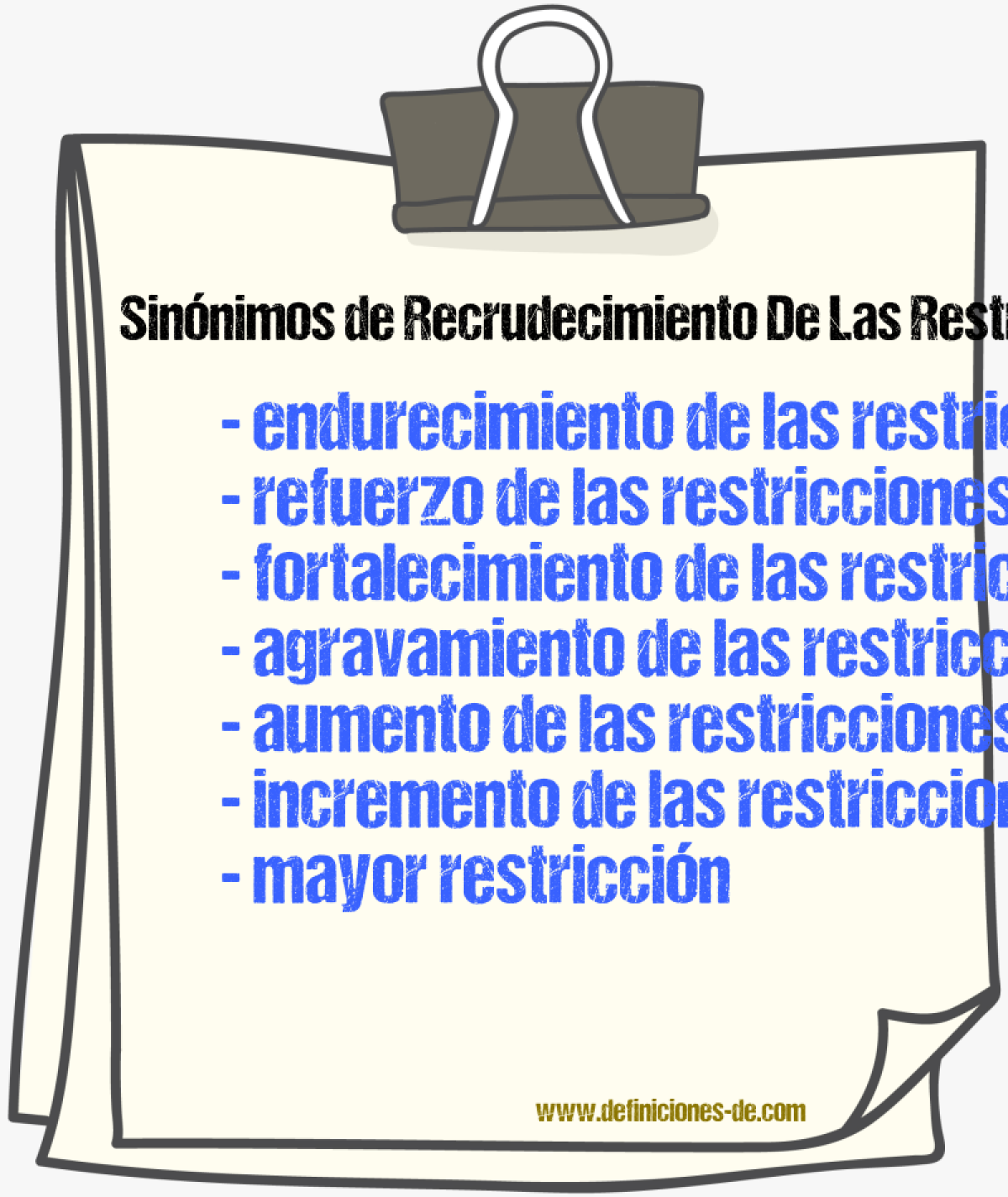 Sinónimos de recrudecimiento de las restricciones