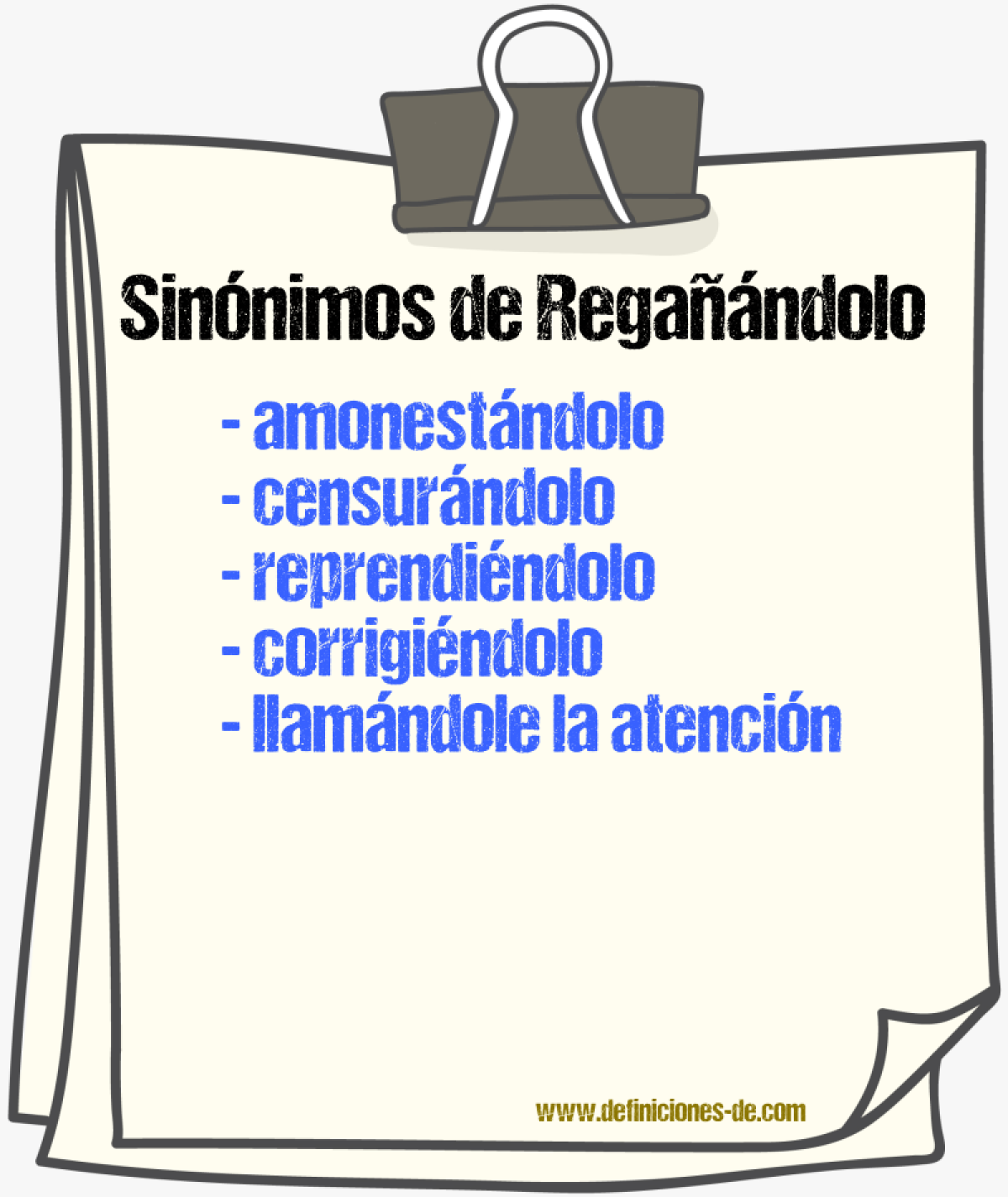 Sinónimos de regañándolo