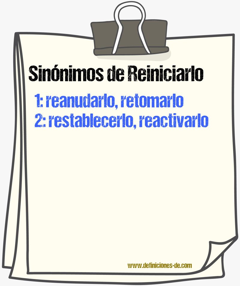 Sinónimos de reiniciarlo