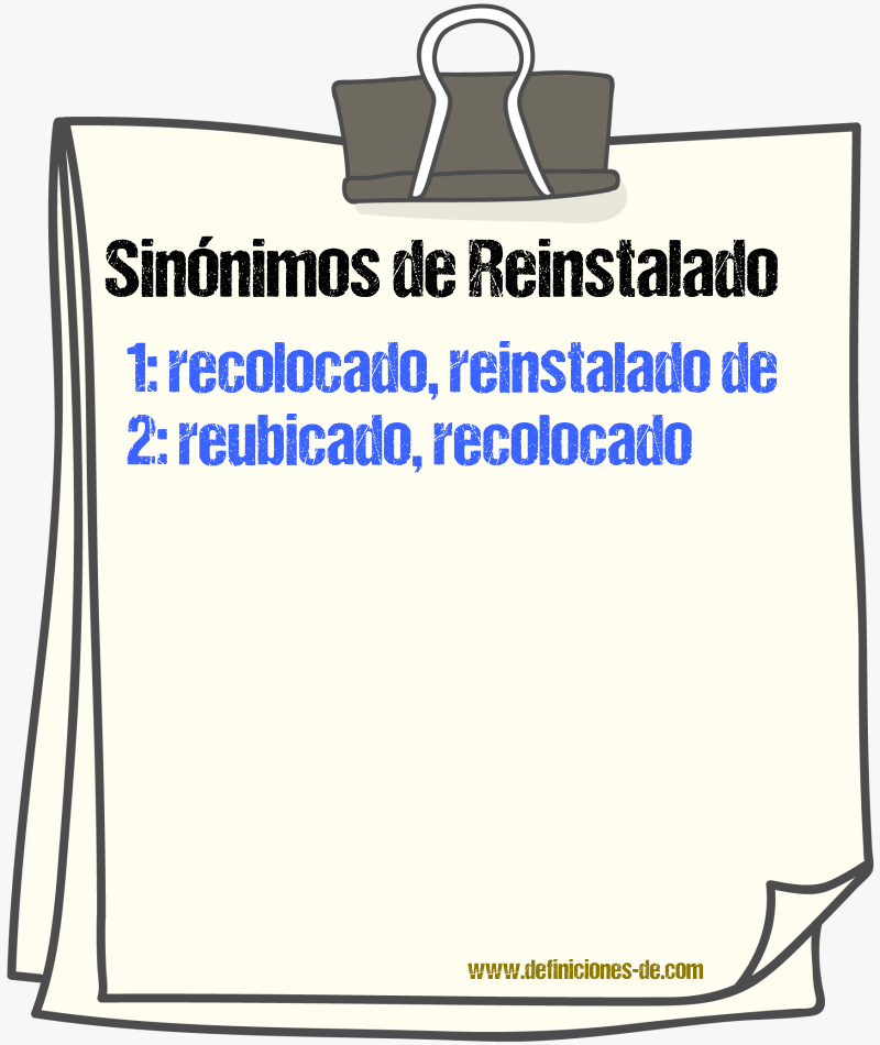 Sinónimos de reinstalado