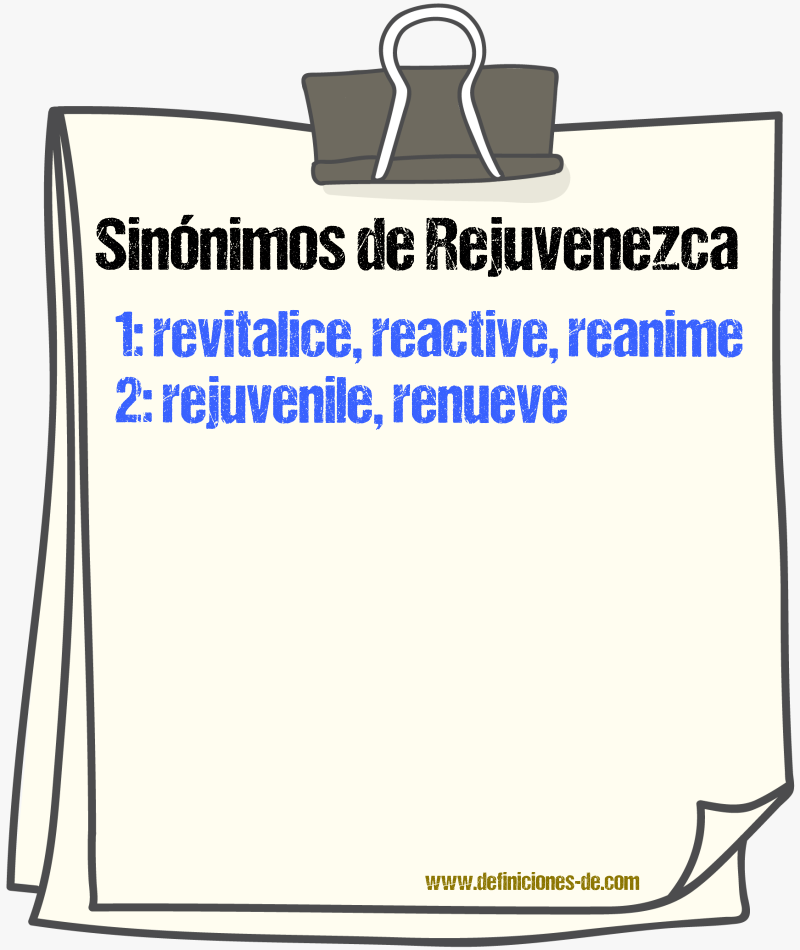 Sinónimos de rejuvenezca