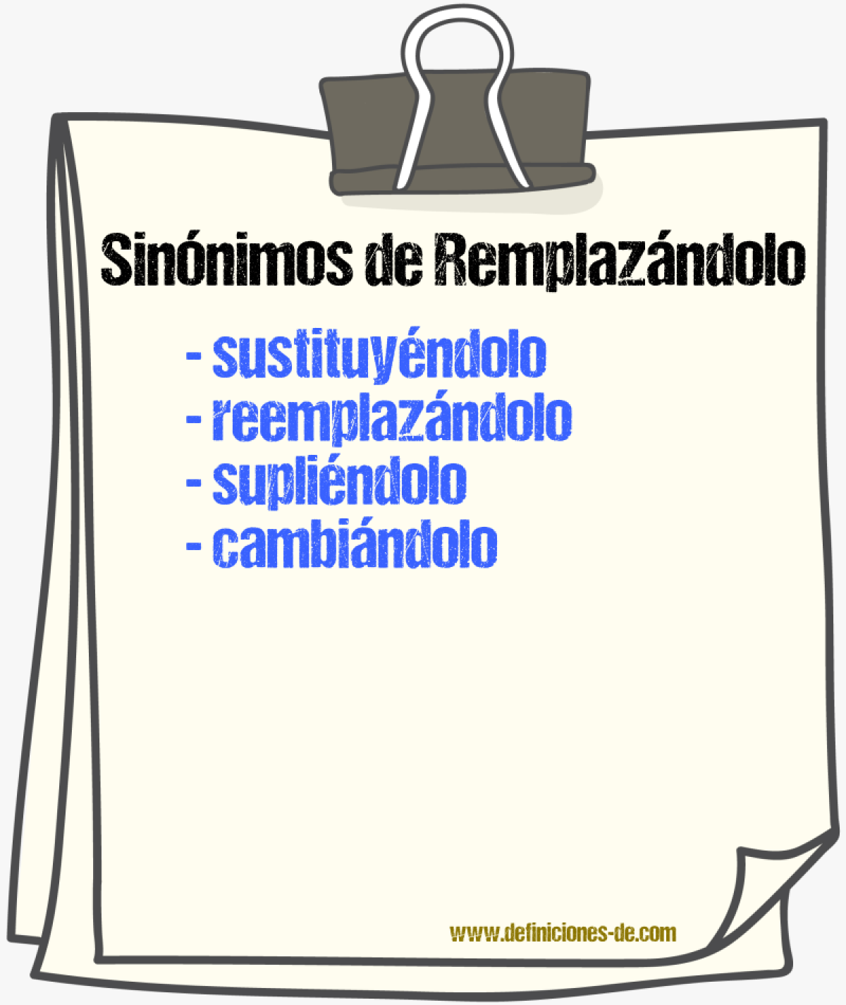 Sinónimos de remplazándolo
