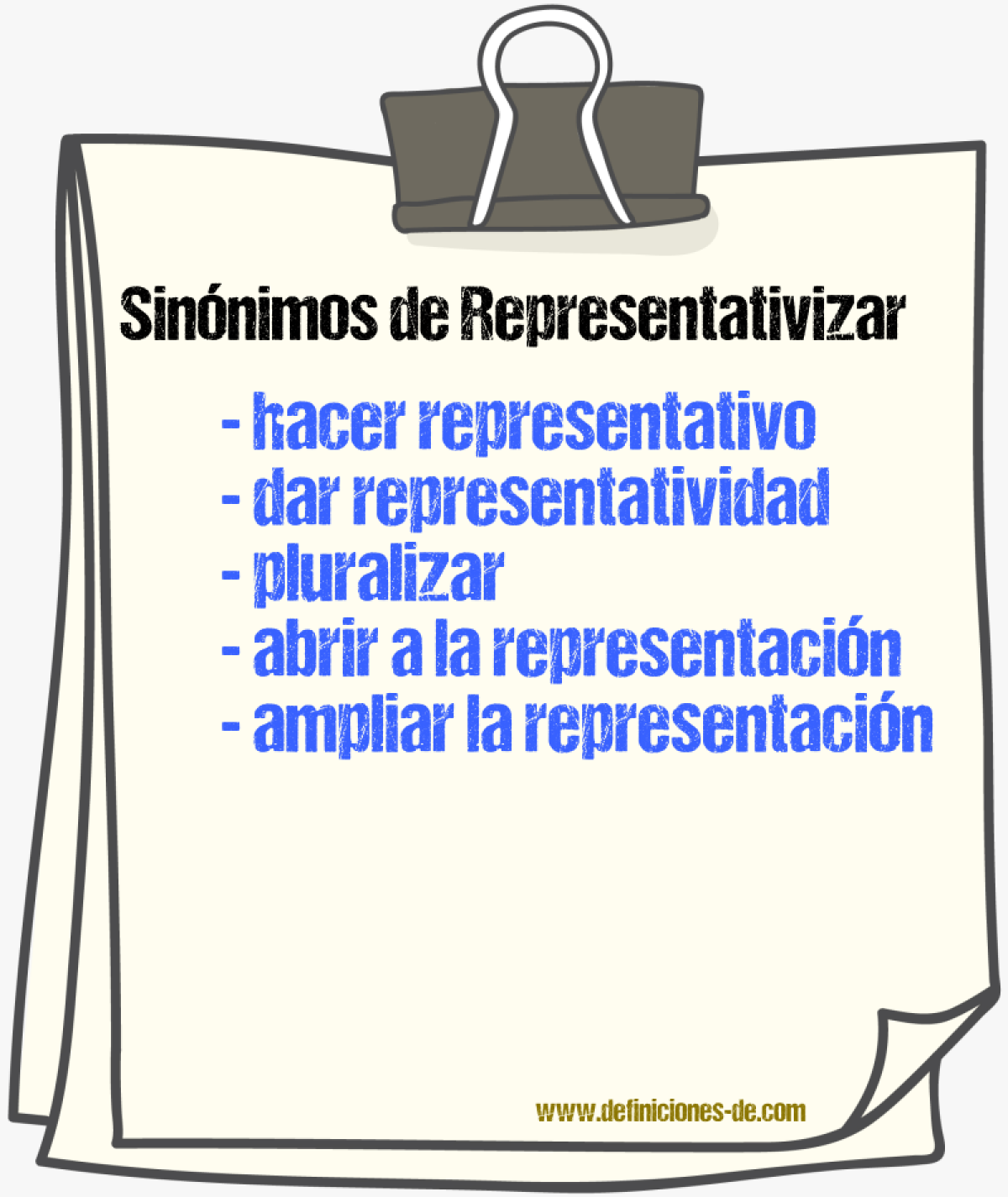 Sinónimos de representativizar