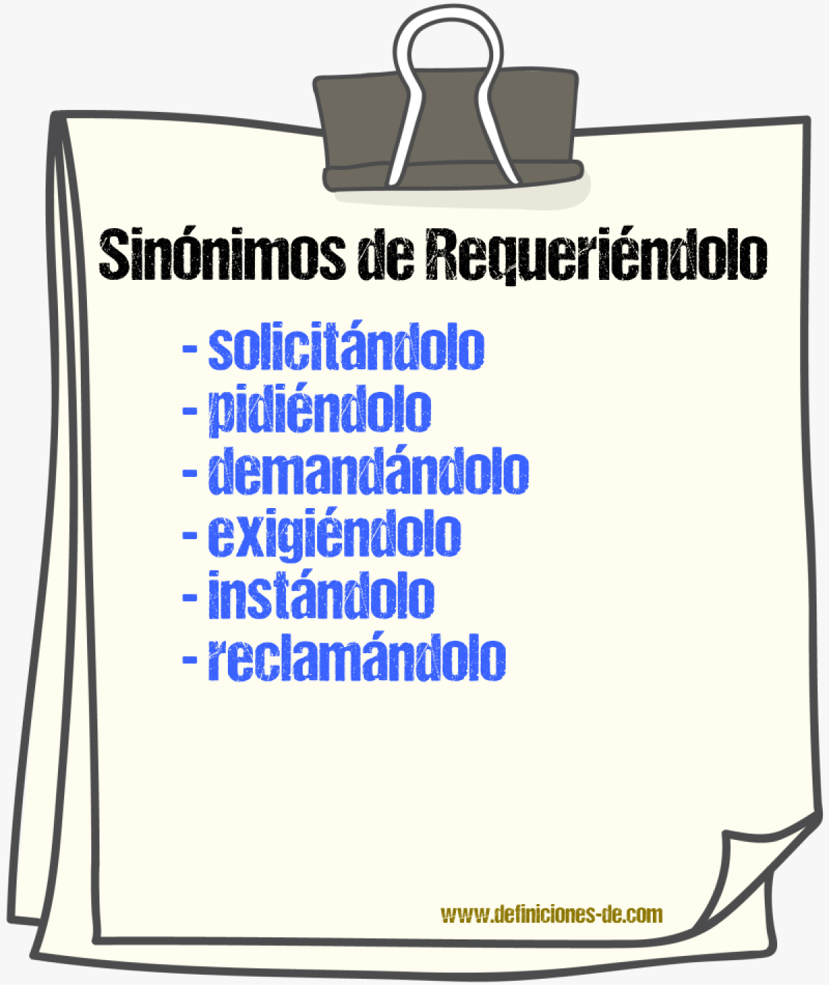 Sinónimos de requeriéndolo