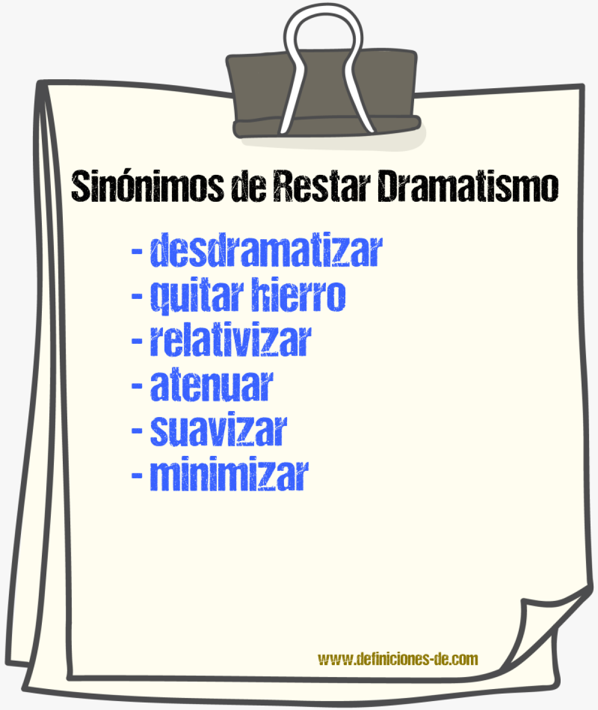 Sinónimos de restar dramatismo