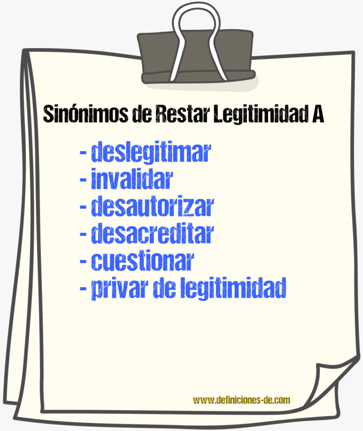 Sinónimos de restar legitimidad a