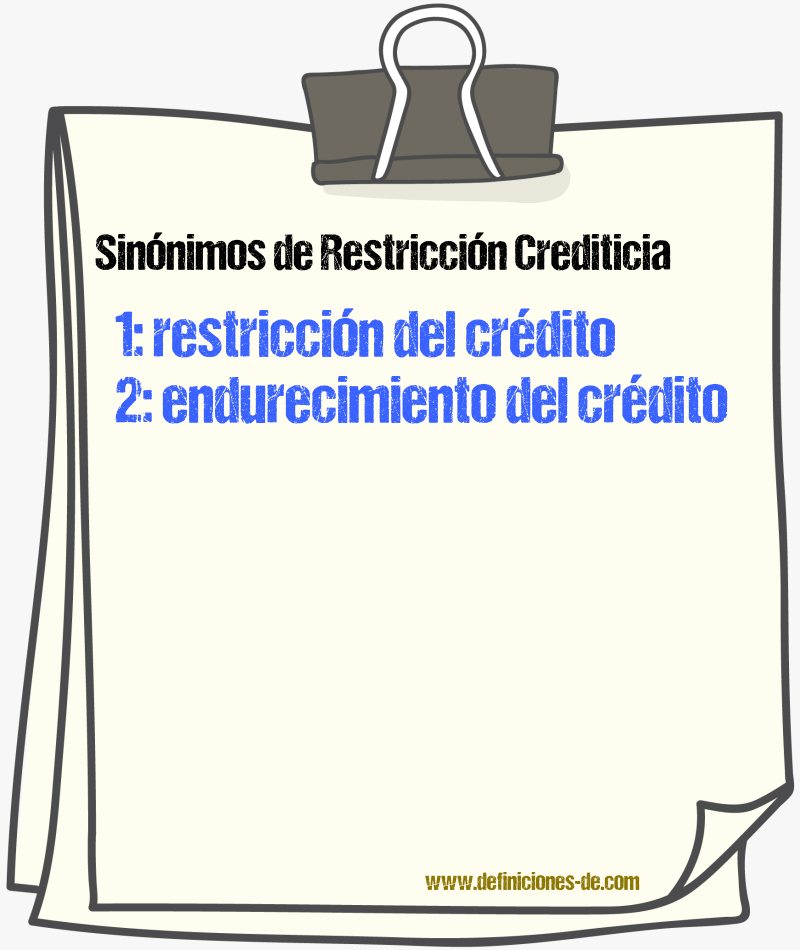 Sinónimos de restricción crediticia