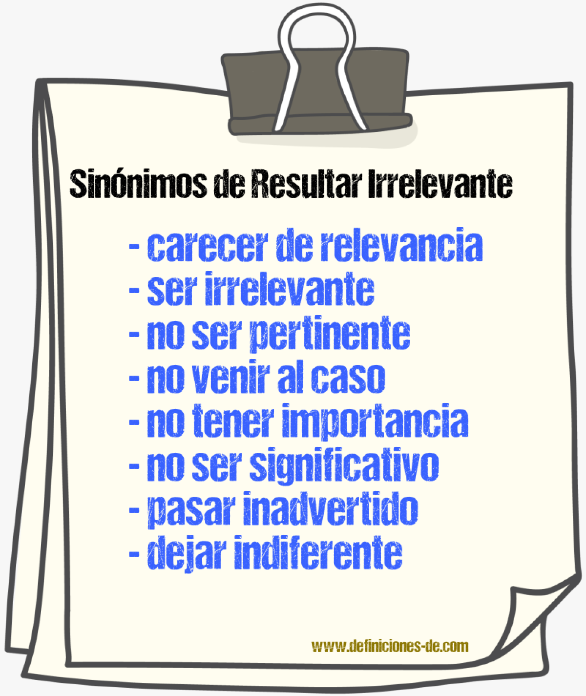 Sinónimos de resultar irrelevante