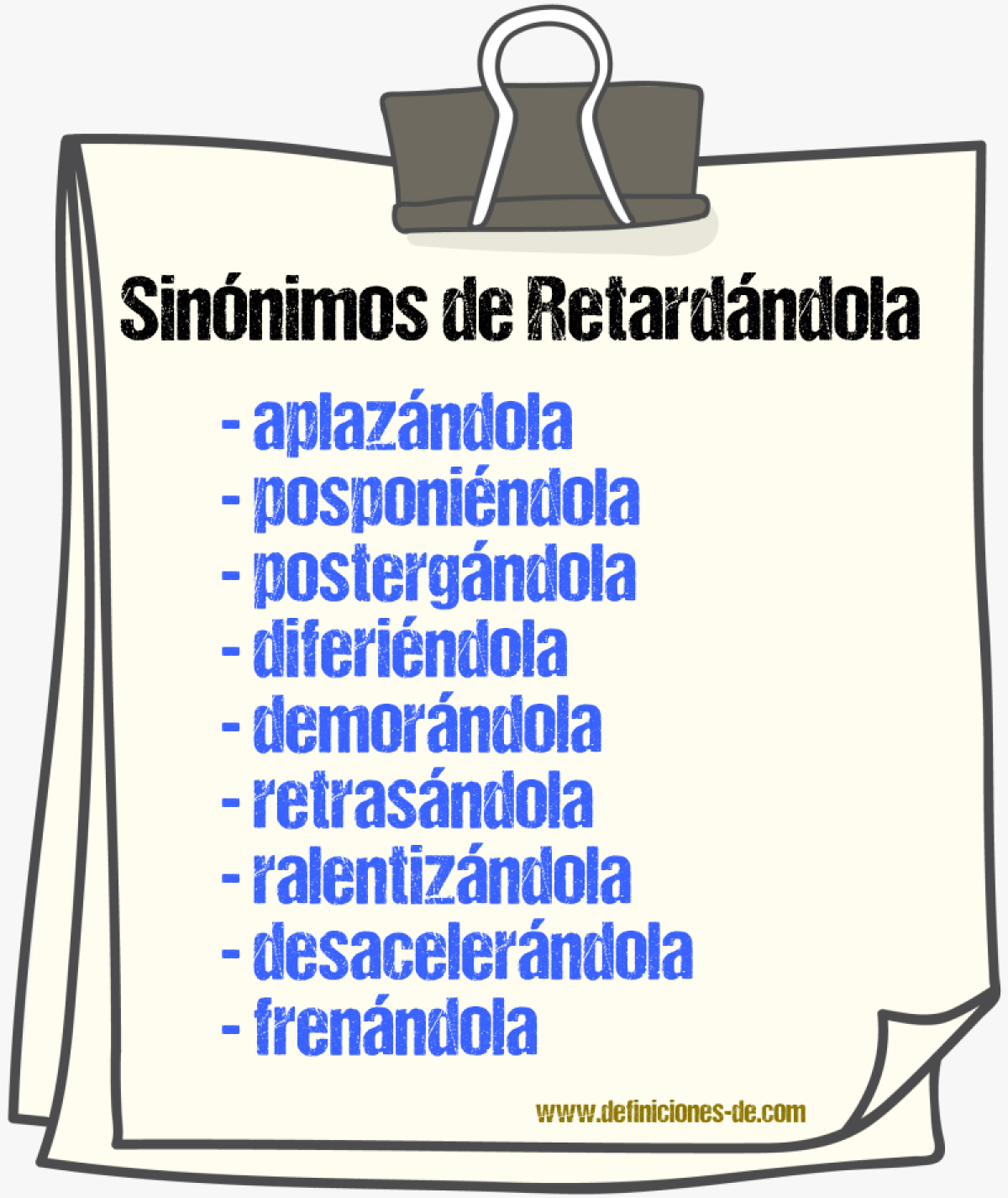 Sinónimos de retardándola