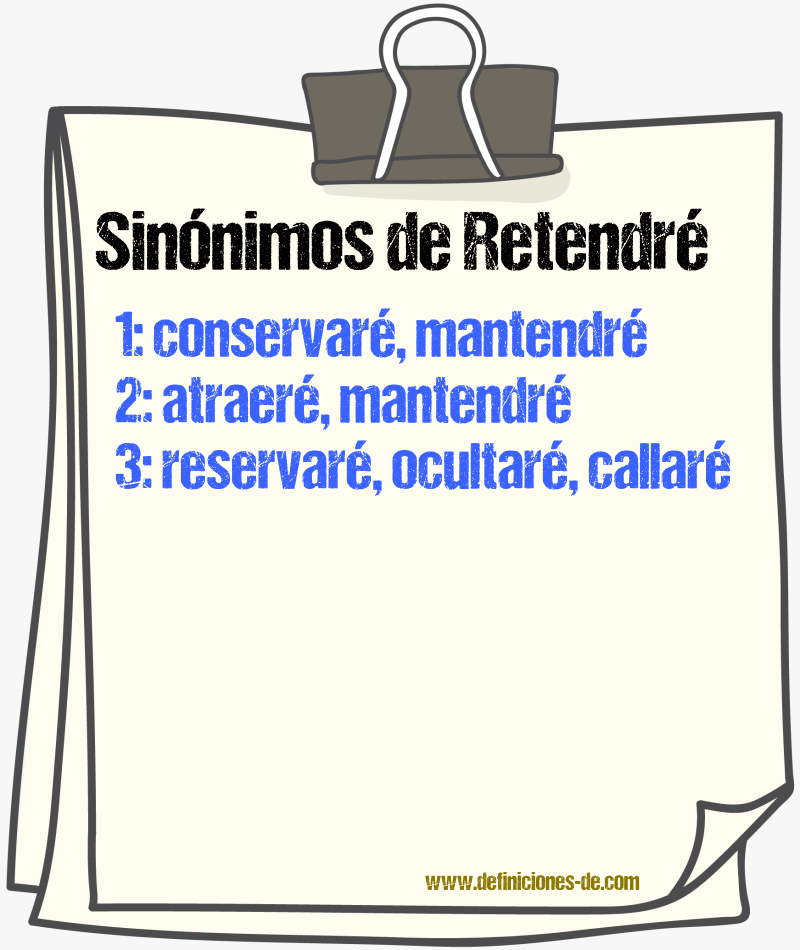 Sinónimos de retendré