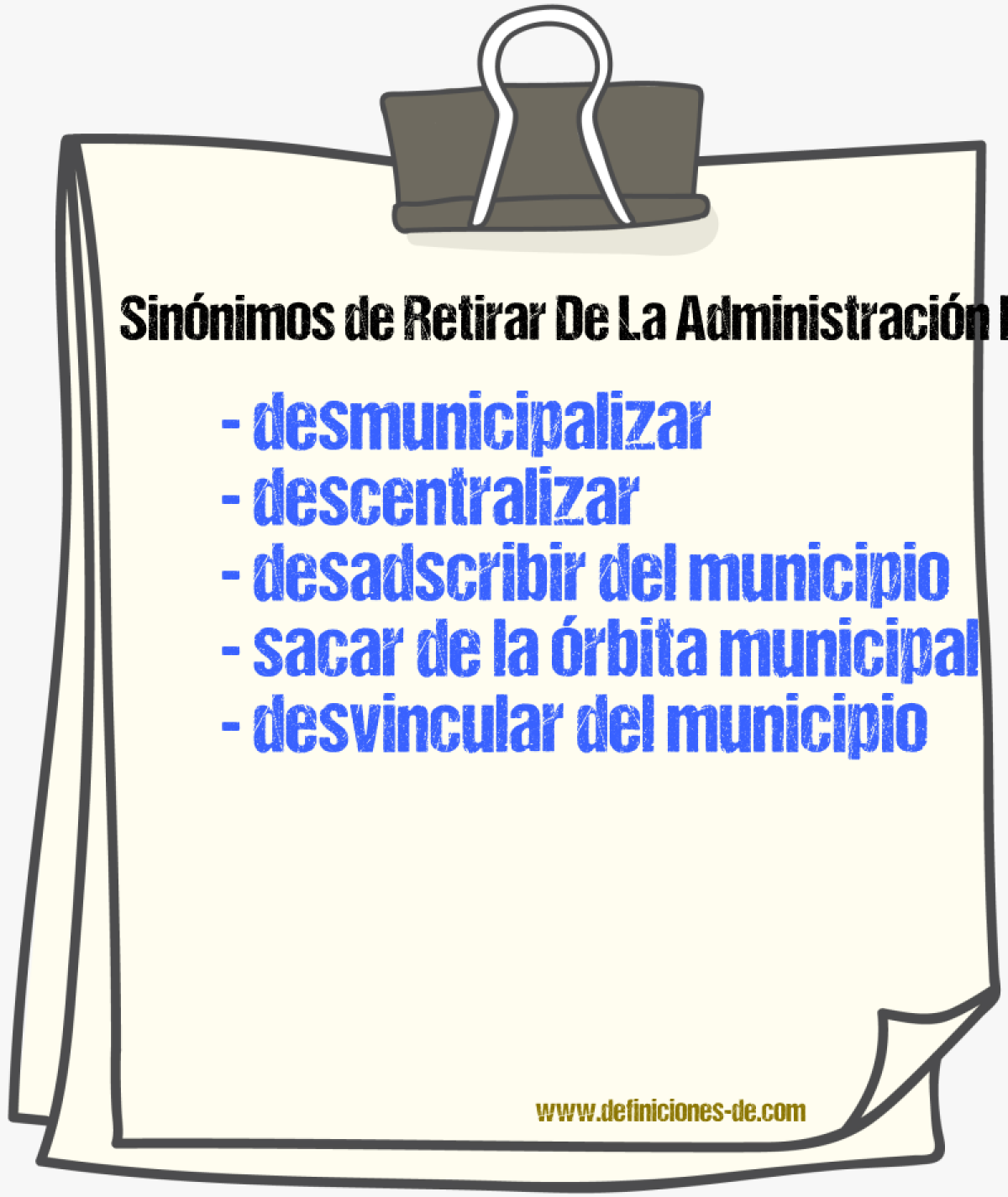 Sinónimos de retirar de la administración municipal