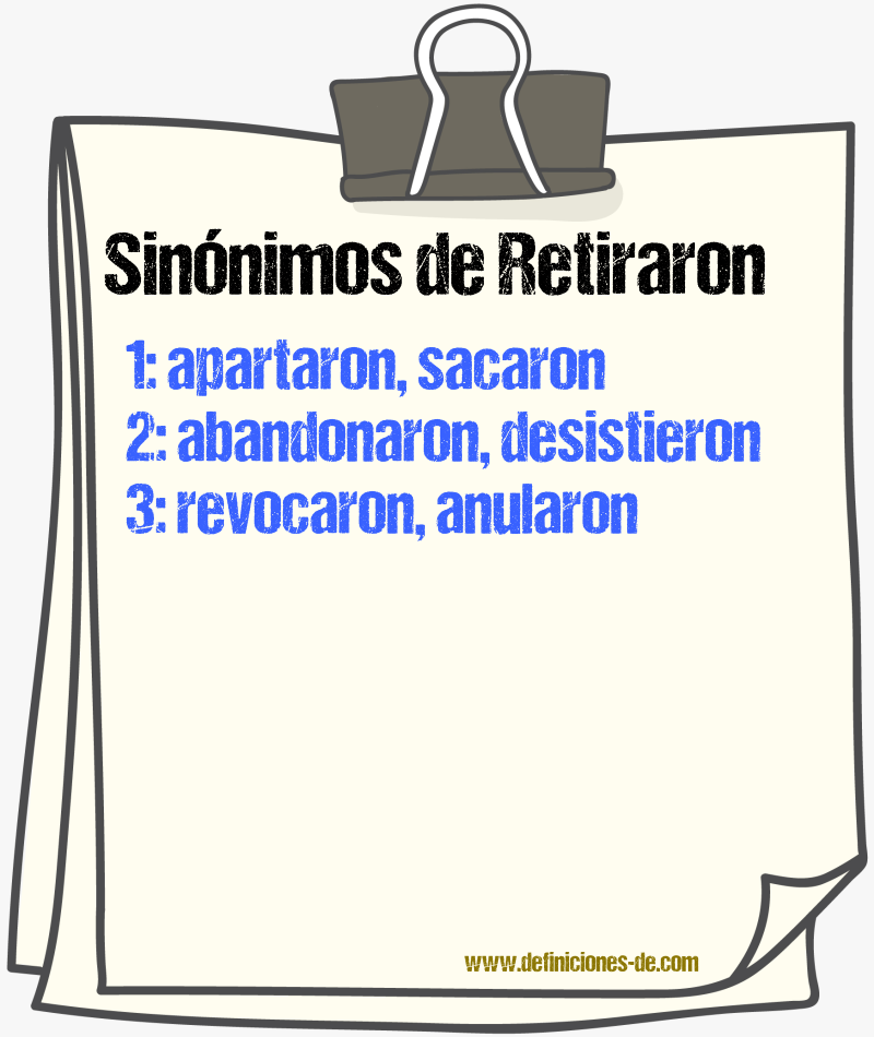 Sinónimos de retiraron
