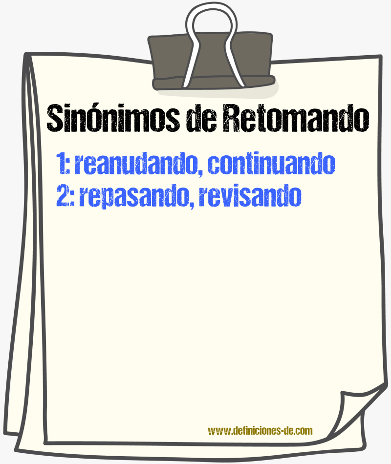 Sinónimos de retomando