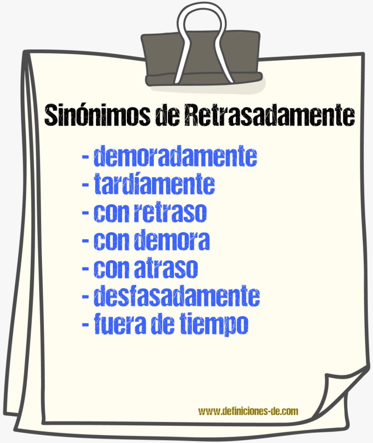 Sinónimos de retrasadamente
