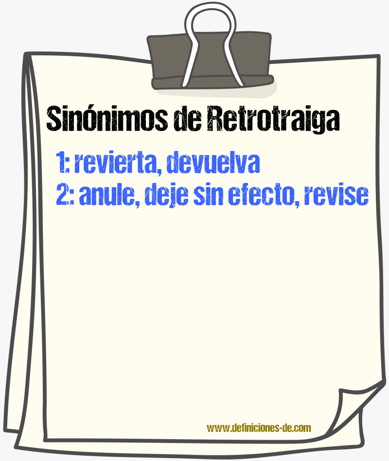 Sinónimos de retrotraiga