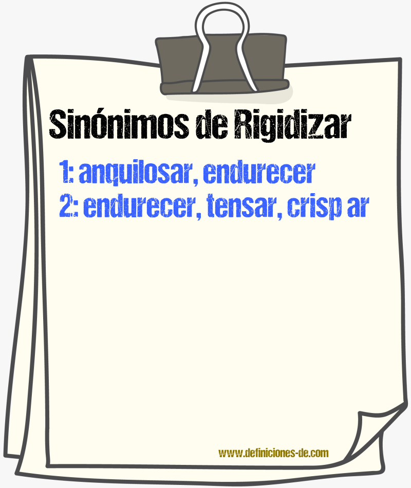 Sinónimos de rigidizar
