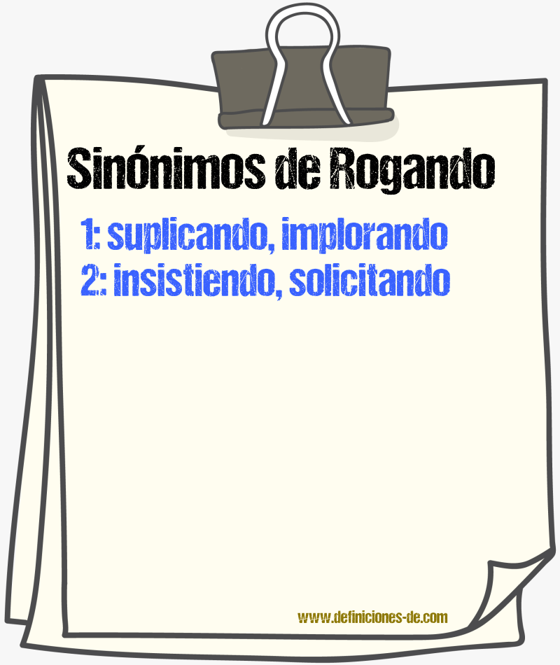 Sinónimos de rogando