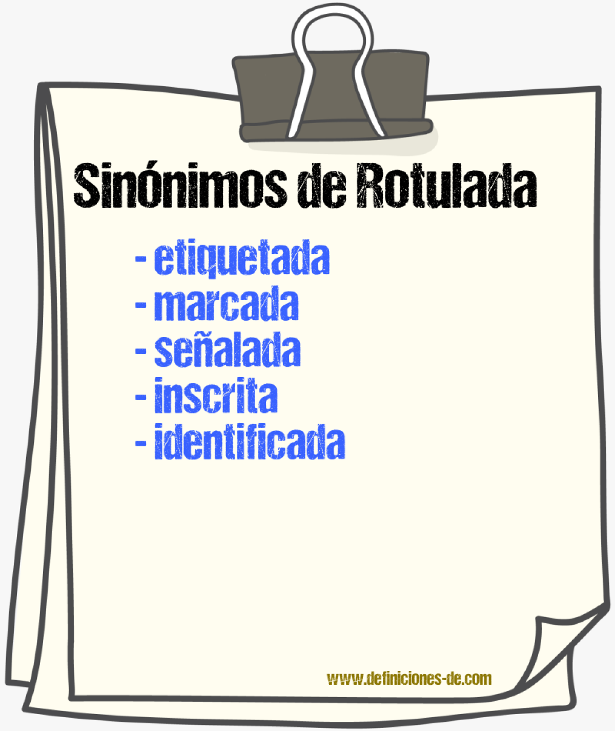 Sinónimos de rotulada