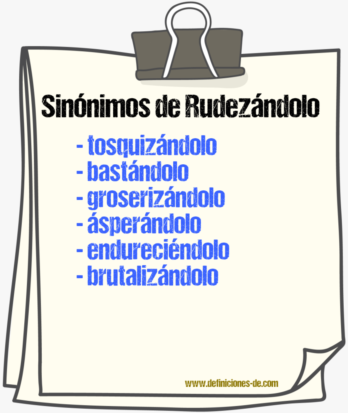 Sinónimos de rudezándolo