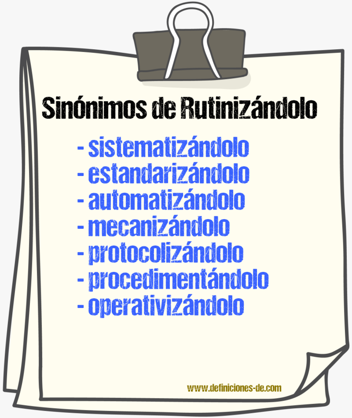 Sinónimos de rutinizándolo