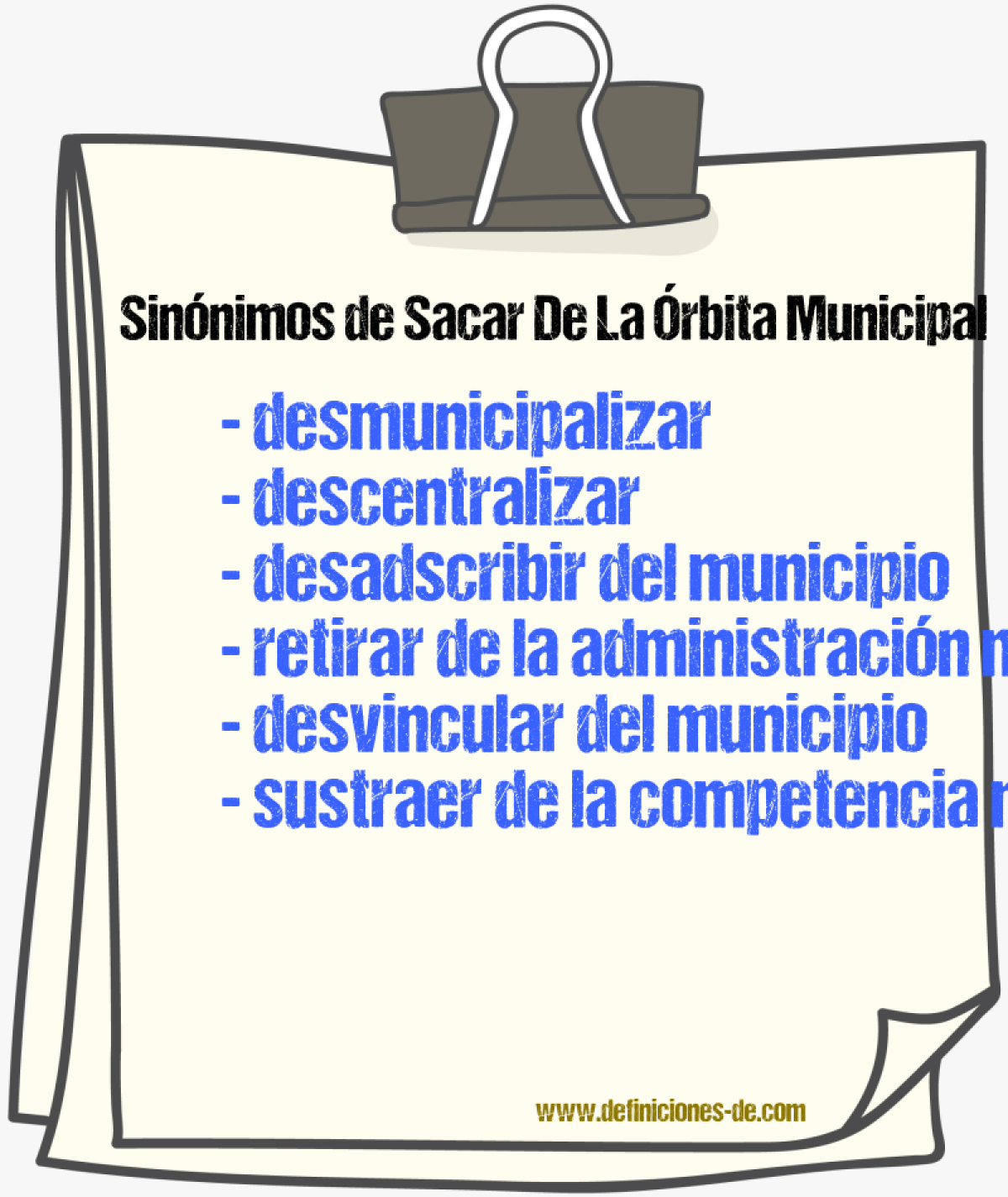 Sinónimos de sacar de la órbita municipal