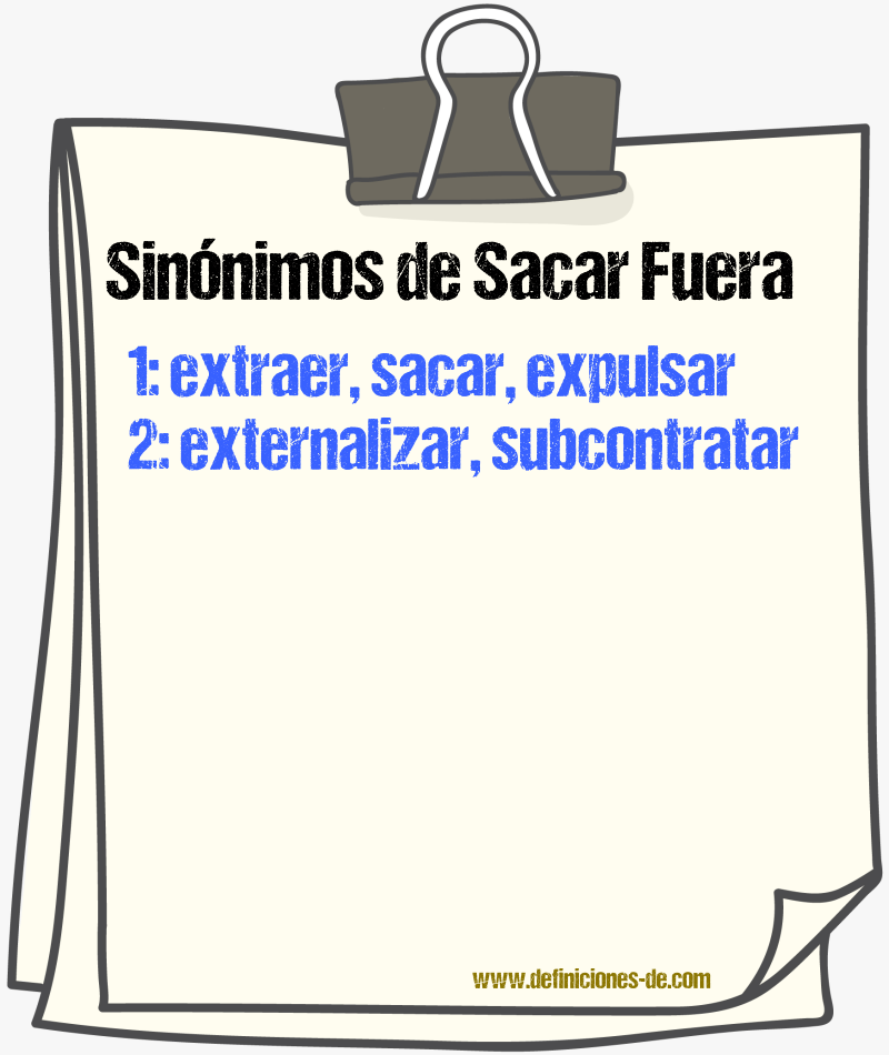Sinónimos de sacar fuera