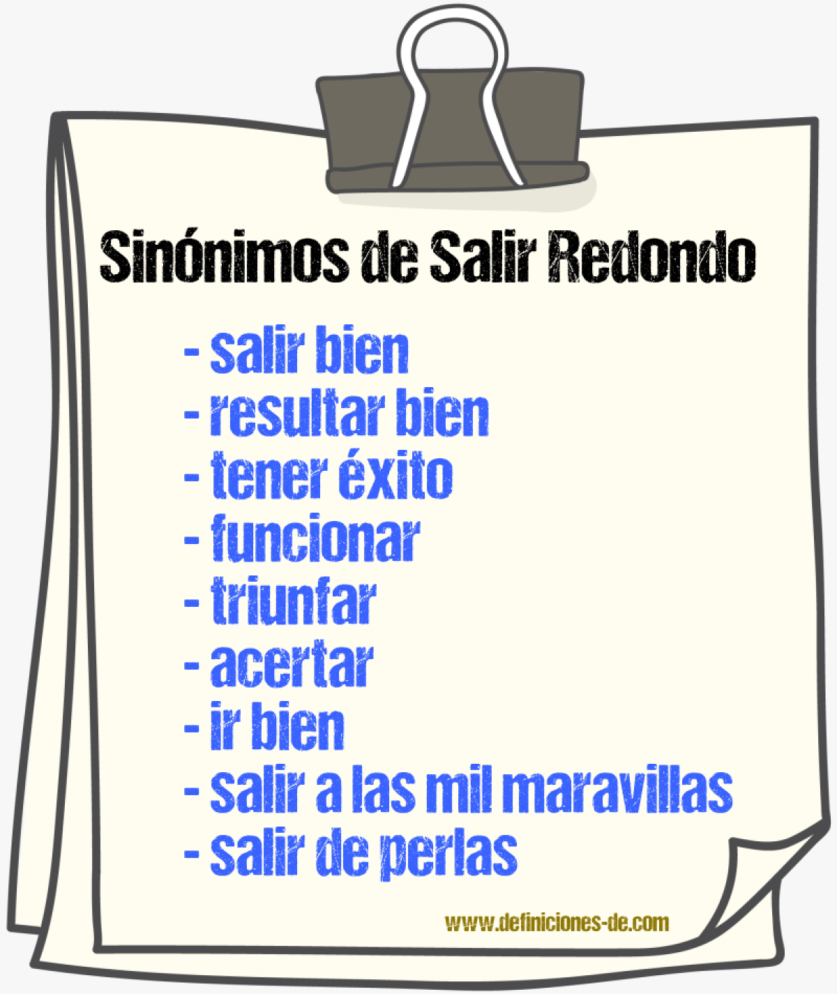 Sinónimos de salir redondo