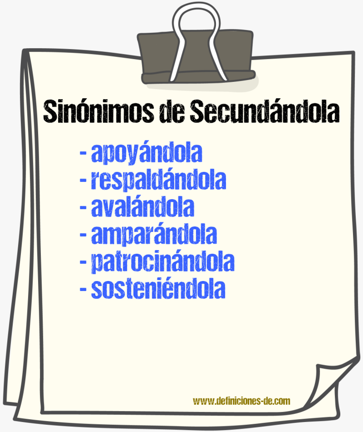 Sinónimos de secundándola