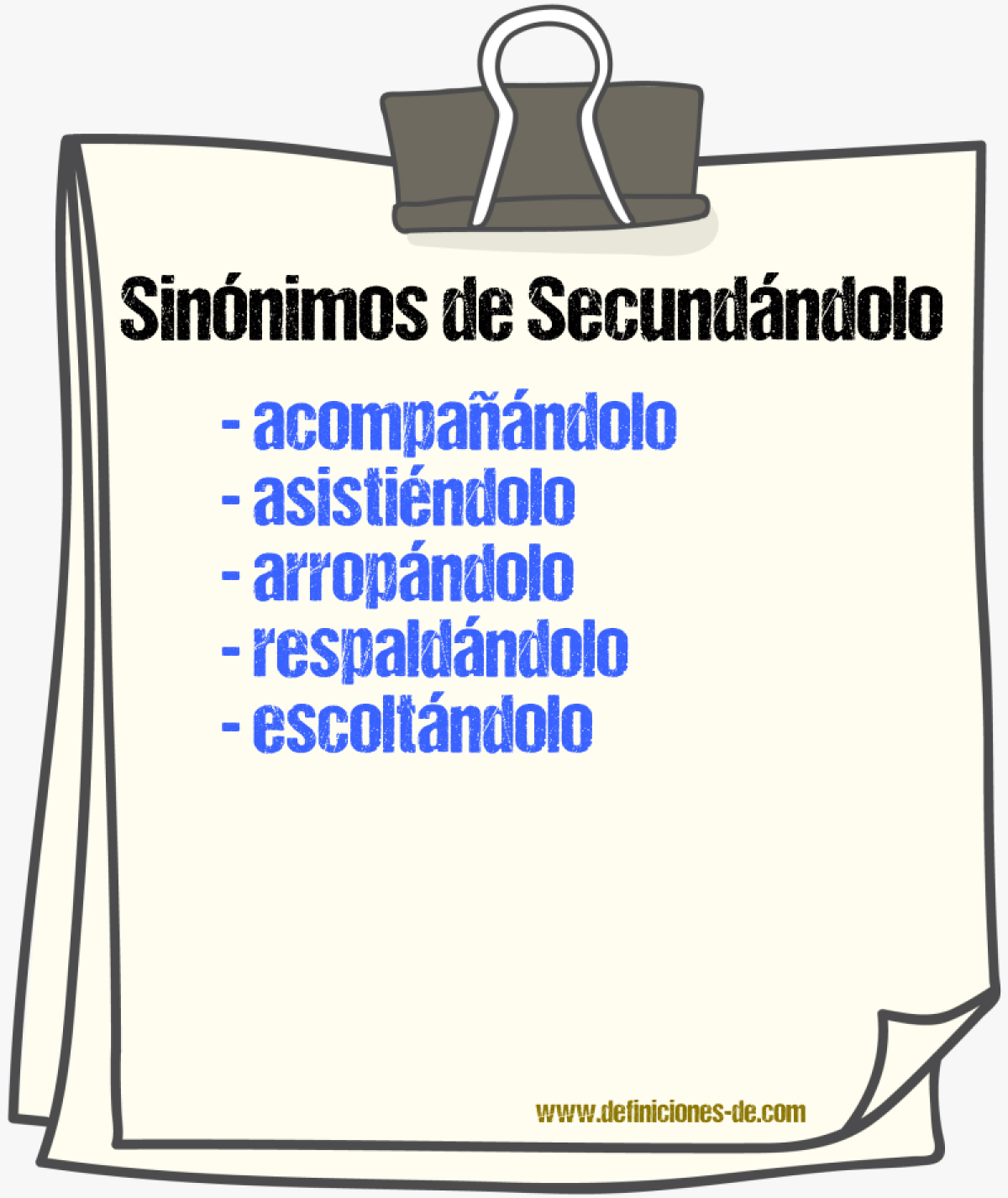 Sinónimos de secundándolo