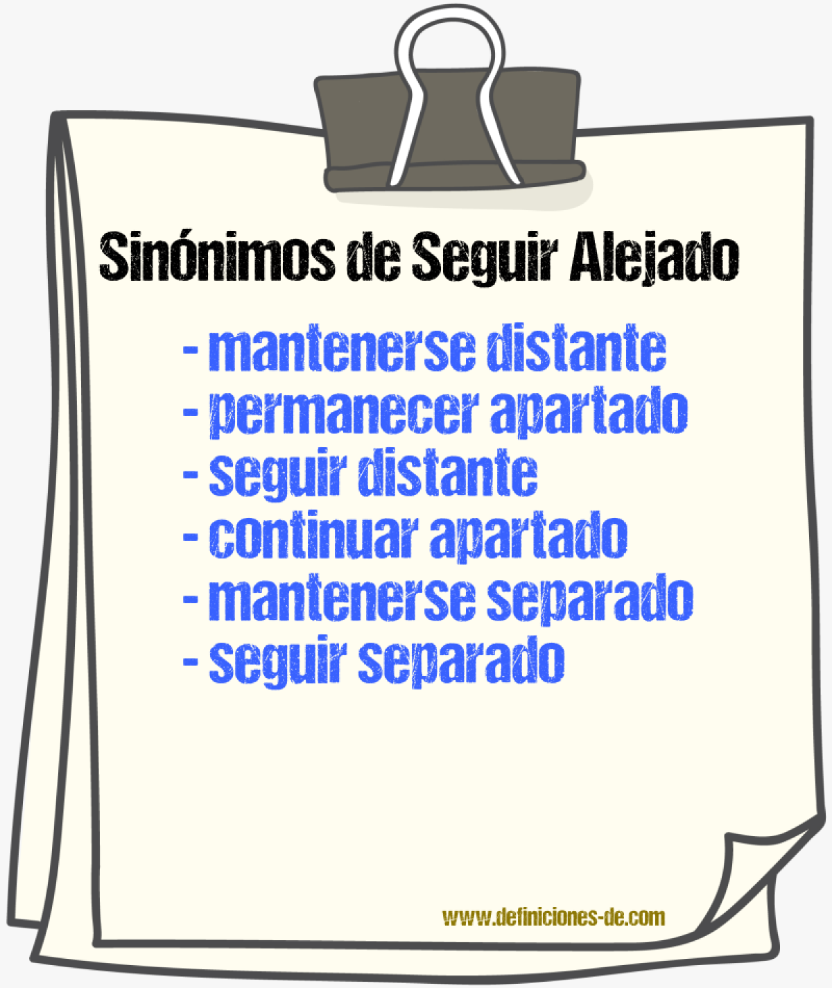 Sinónimos de seguir alejado