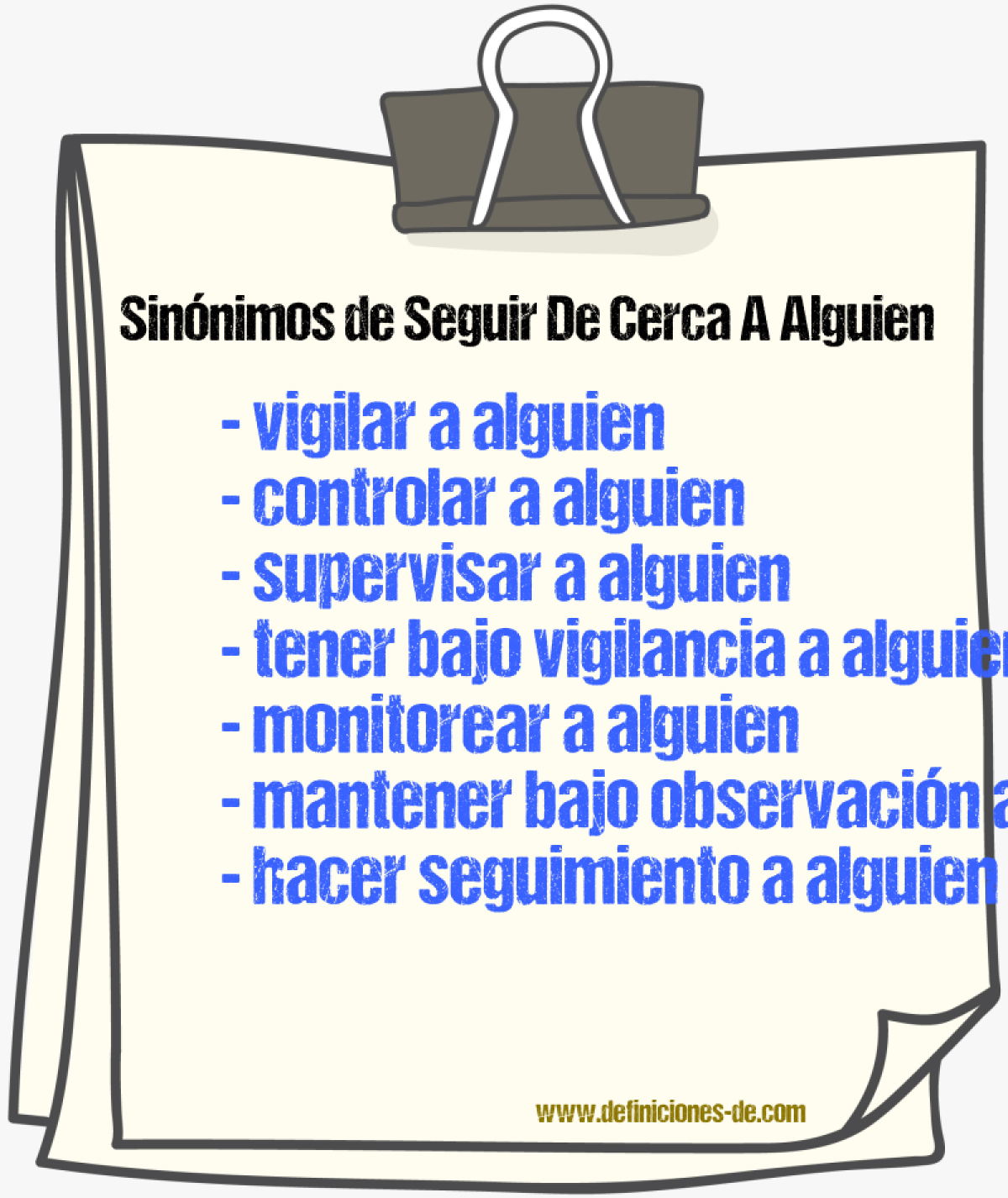 Sinónimos de seguir de cerca a alguien