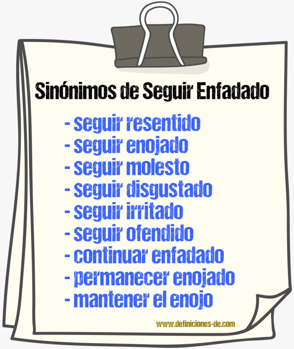 Sinónimos de seguir enfadado