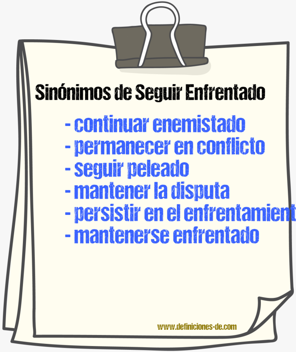 Sinónimos de seguir enfrentado