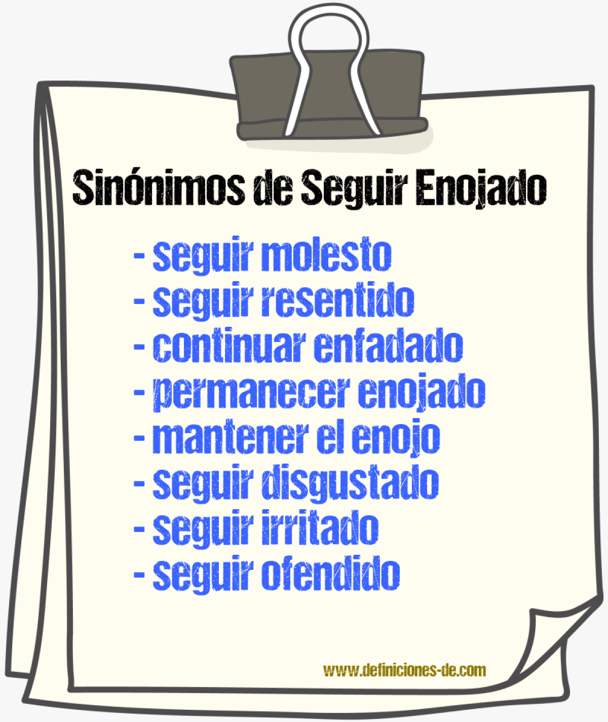 Sinónimos de seguir enojado