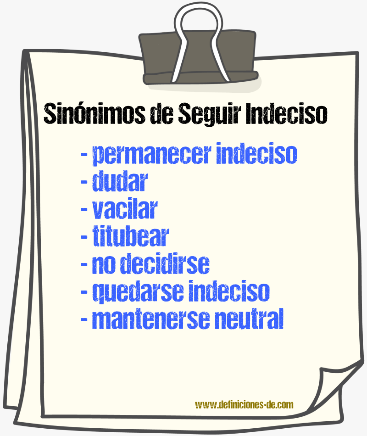Sinónimos de seguir indeciso