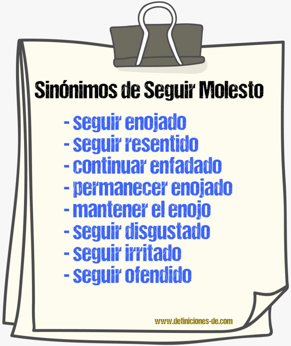 Sinónimos de seguir molesto