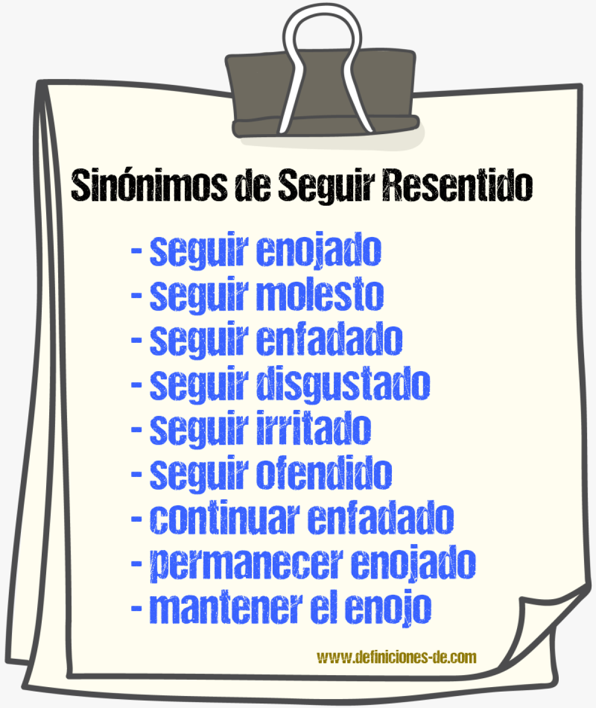 Sinónimos de seguir resentido