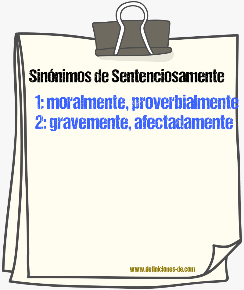 Sinnimos de sentenciosamente