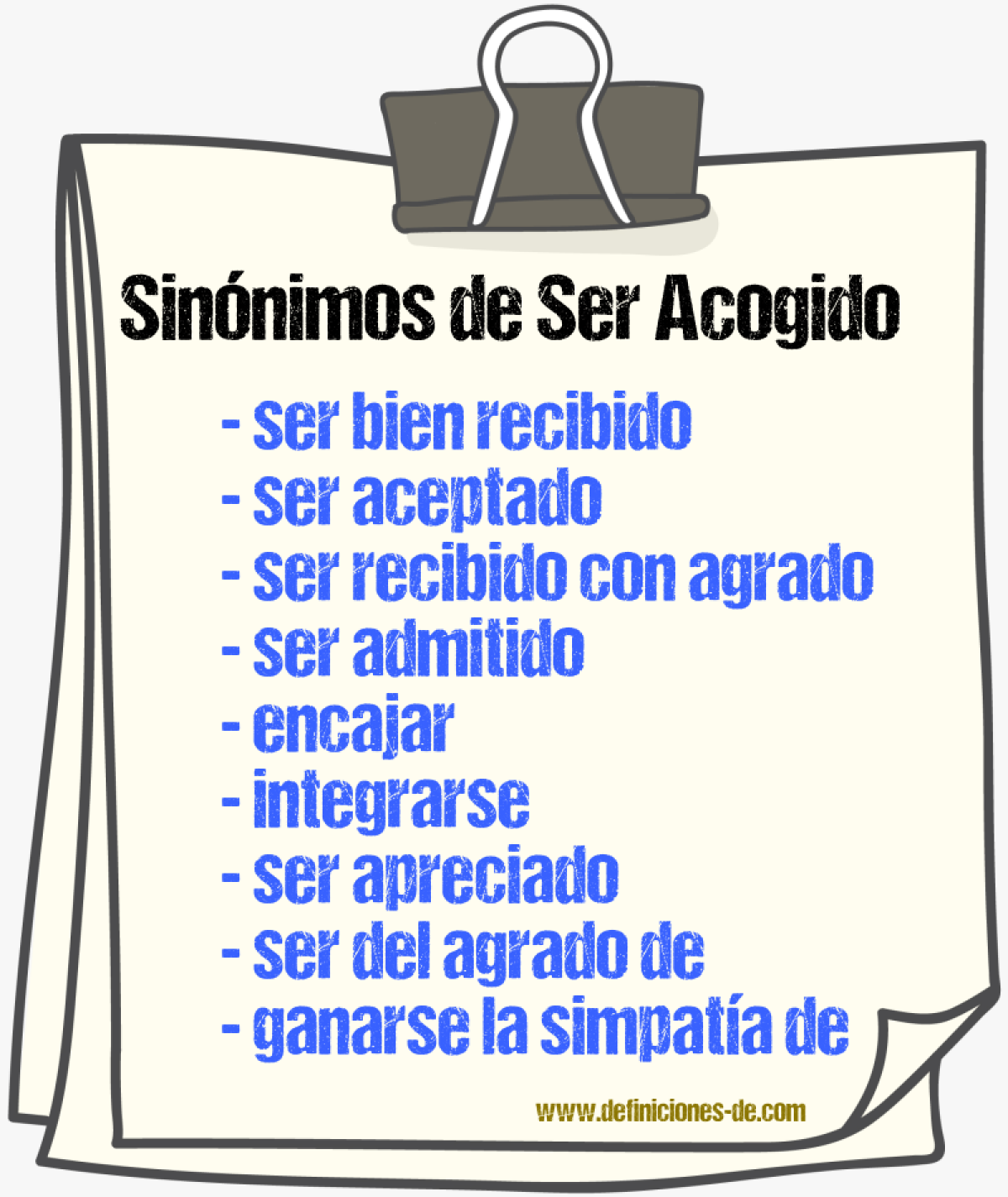 Sinónimos de ser acogido