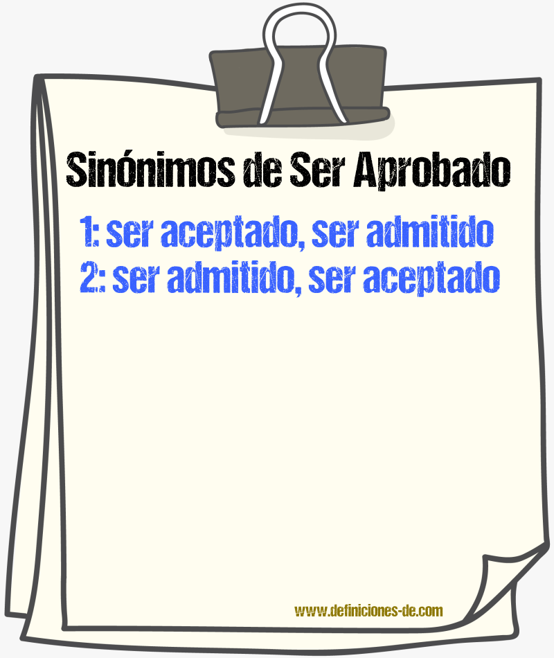 Sinónimos de ser aprobado