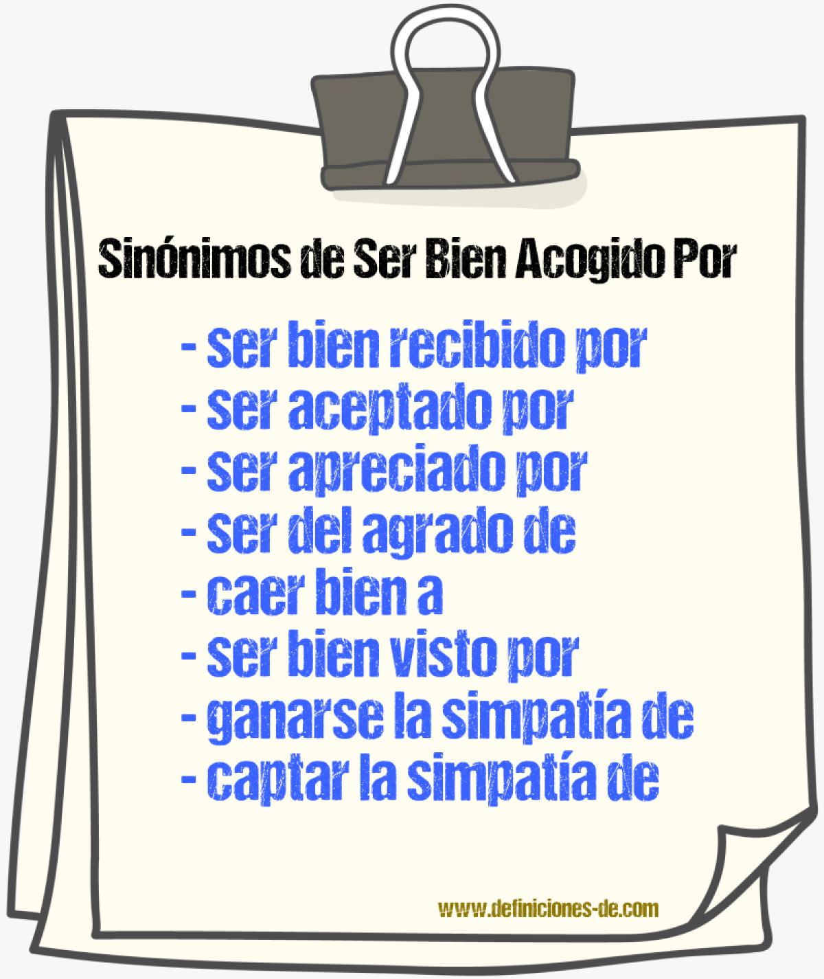Sinónimos de ser bien acogido por