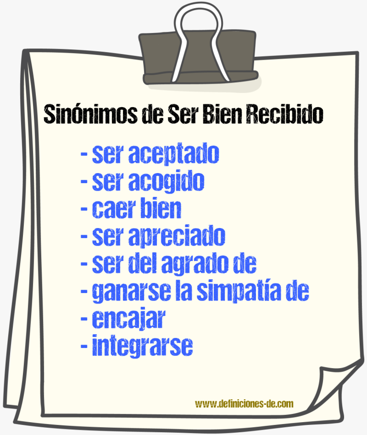 Sinónimos de ser bien recibido