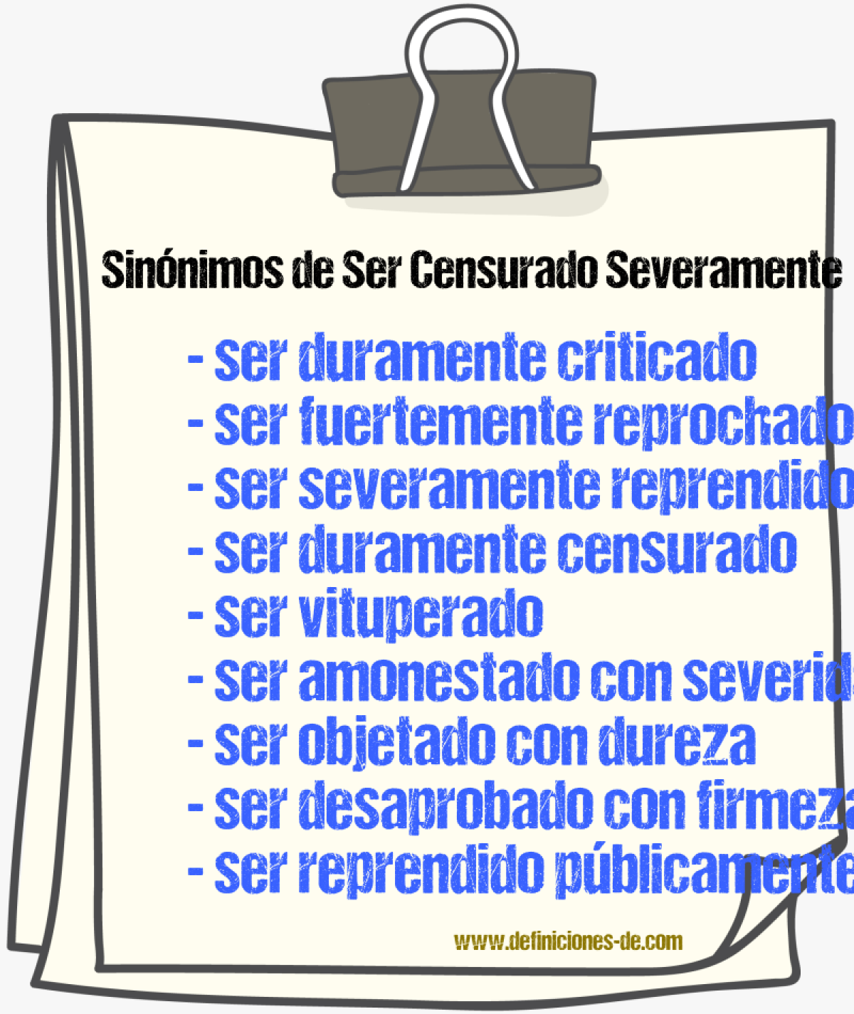 Sinónimos de ser censurado severamente