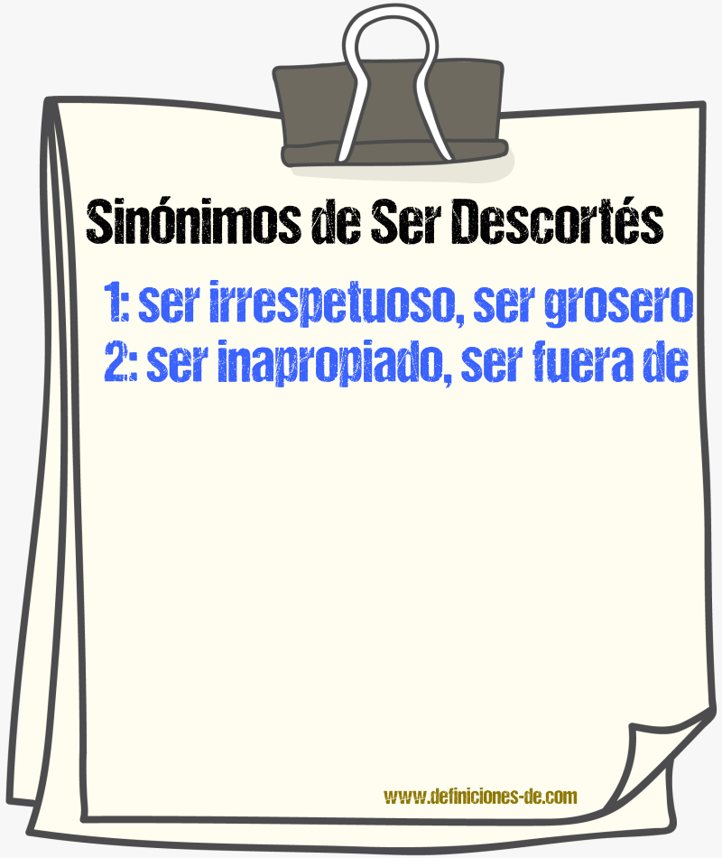 Sinónimos de ser descortés
