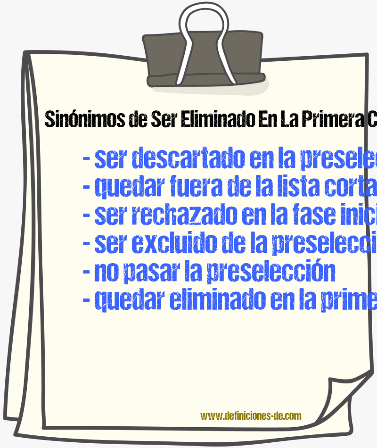 Sinónimos de ser eliminado en la primera criba